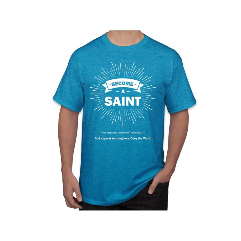 Become a Saint t-shirt | Lifting Our Values